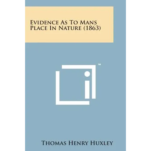 Evidence as to Mans Place in Nature (1863)