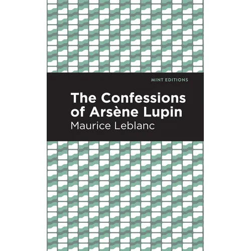 The Confessions of Arsene Lupin - Paperback