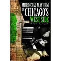 Murder and Mayhem on Chicago's West Side - Paperback