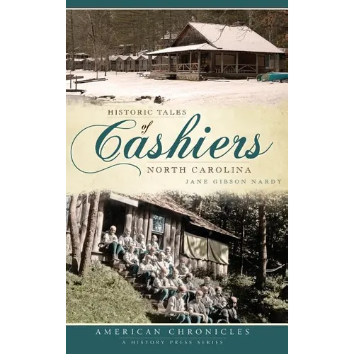 Historic Tales of Cashiers, North Carolina