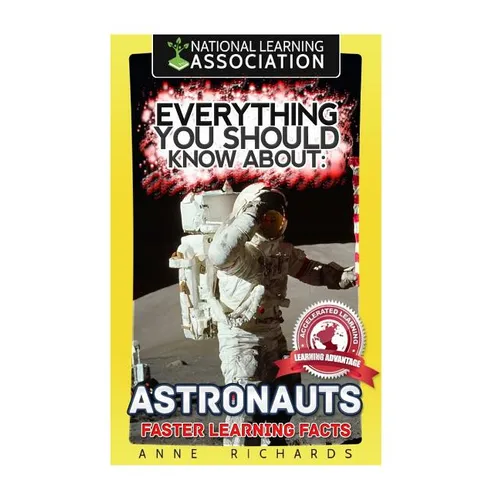 Everything You Should Know About: Astronauts Faster Learning Facts - Paperback