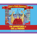 Gigi's Paris Surprise: The Adventures of GiGi and Friends - Hardcover