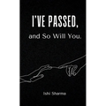 I've Passed, and So Will You. - Paperback