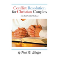 Conflict Resolution for Christian Couples - Paperback