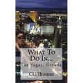 What To Do In...Las Vegas, Nevada