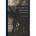 The Story of Abraham Lincoln