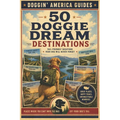 50 Doggie Dream Destinations