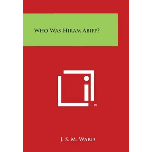 Who Was Hiram Abiff? - Paperback