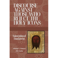 Discourse Against those who reject the Holy Icons - Paperback