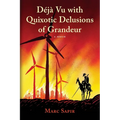 Deja Vu with Quixotic Delusions of Grandeur - Paperback