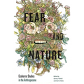 Fear and Nature: Ecohorror Studies in the Anthropocene - Hardcover