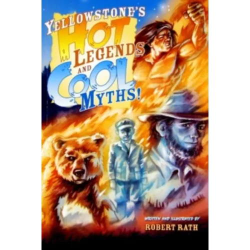 Yellowstone's Hot Legends and Cool Myths - Paperback