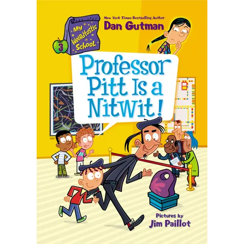 My Weirdtastic School #3: Professor Pitt Is a Nitwit! - Paperback