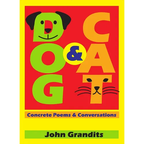 Dog & Cat: Concrete Poems & Conversations - Paperback