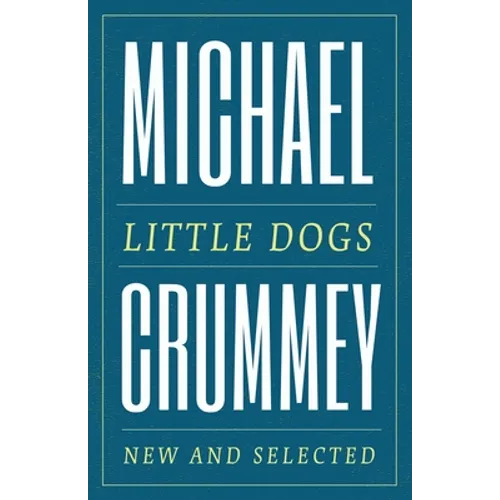 Little Dogs: New and Selected Poems - Paperback