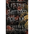 Little Shattered Dreams - Paperback