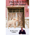 Charlotte's Web and The Gospel - Paperback