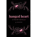 hanged heart: a poetry novella - Paperback