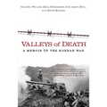 Valleys of Death: A Memoir of the Korean War - Paperback
