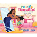 Bully Me Beautiful (Hardcover) - Hardcover