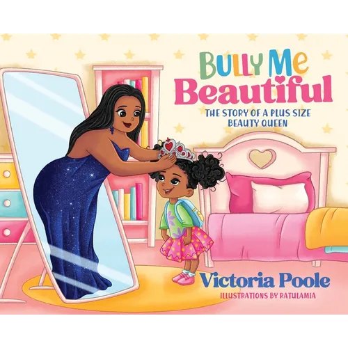 Bully Me Beautiful (Hardcover) - Hardcover