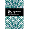 The Montessori Method - Hardcover