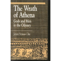 The Wrath of Athena: Gods and Men in the Odyssey
