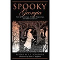 Spooky Georgia: Tales Of Hauntings, Strange Happenings, And Other Local Lore