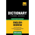 Theme-based dictionary British English-Hebrew - 7000 words - Paperback