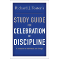Richard J. Foster's Study Guide for Celebration of Discipline - Paperback