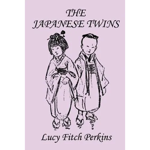 The Japanese Twins, Illustrated Edition (Yesterday's Classics) - Paperback