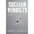 Nuclear Verdicts: Defending Justice For All - Paperback