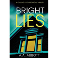 Bright Lies: A Chilling Psychological Thriller - Paperback