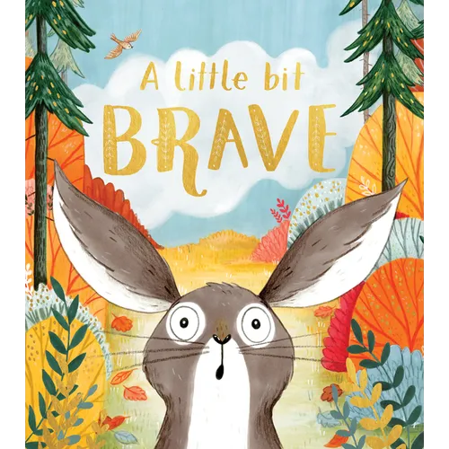 A Little Bit Brave - Hardcover