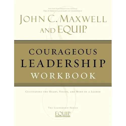 The Courageous Leadership Workbook - Paperback