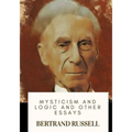 Mysticism and Logic and Other Essays - Paperback