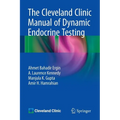 The Cleveland Clinic Manual of Dynamic Endocrine Testing - Paperback