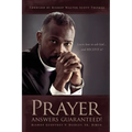 Prayer Answers Guaranteed!: Learn how to ask God ...and RECEIVE it! - Paperback