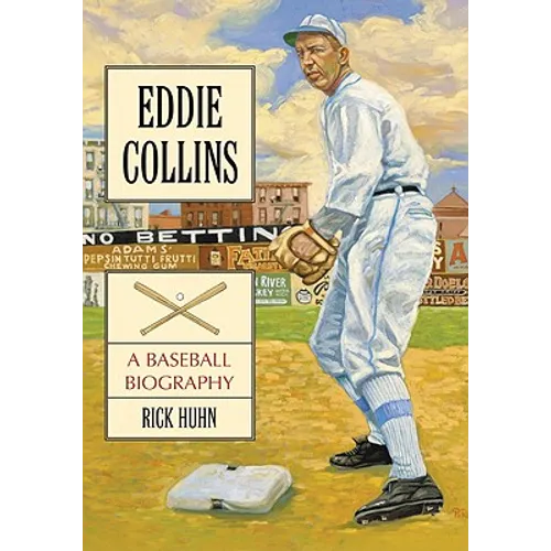 Eddie Collins: A Baseball Biography - Paperback