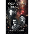 Quantum Reality: The Story of Quantum Physics - Paperback