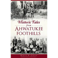 Historic Tales from Ahwatukee Foothills