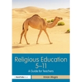 Religious Education 5-11: A Guide for Teachers - Paperback