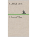 A Cotswold Village - Hardcover