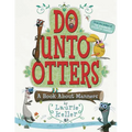 Do Unto Otters: A Book about Manners - Paperback
