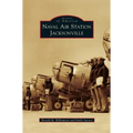 Naval Air Station Jacksonville - Hardcover