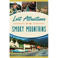 Lost Attractions of the Smoky Mountains