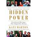 Hidden Power: Presidential Marriages That Shaped Our History - Paperback