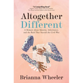 Altogether Different: A Memoir About Identity, Inheritance, and the Raid That Started the Civil War: Second Edition With Discussion Guide - Paperback