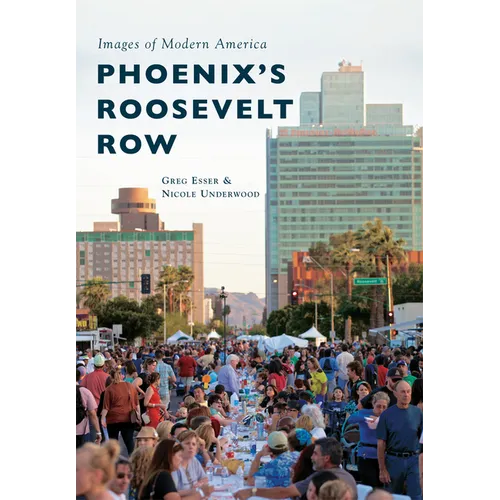 Phoenix's Roosevelt Row - Paperback