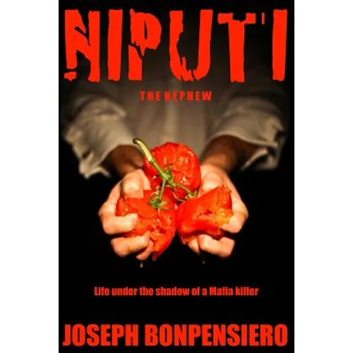 The Niputi ...the Nephew: Life under the shadow of a Mafia killer